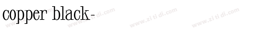copper black字体转换 copper black字体转换